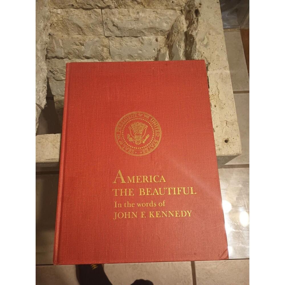 America, the Beautiful: In the Words of John F. Kennedy (1964, Hardcover)